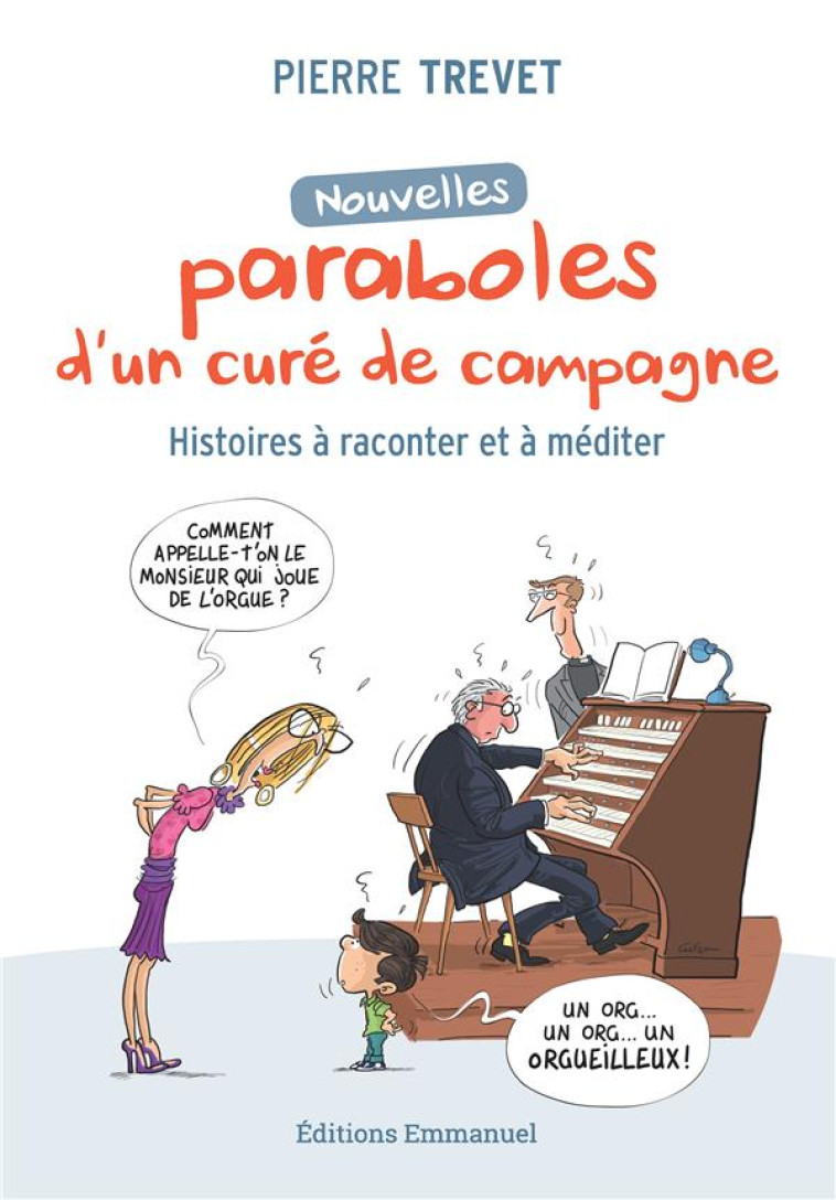 NOUVELLES PARABOLES D'UN CURE DE CAMPAGNE - HISTOIRES A RACONTER ET A MEDITER - TREVET PIERRE - EMMANUEL