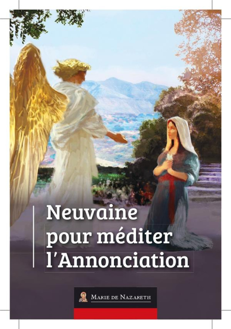 NEUVAINE POUR MEDITER L'ANNONCIATION - ASSOCIATION MARIE DE - BOOKS ON DEMAND