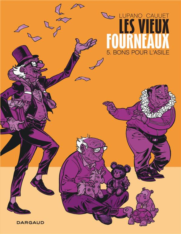 LES VIEUX FOURNEAUX - TOME 5 - BONS POUR L'ASILE - LUPANO WILFRID - DARGAUD