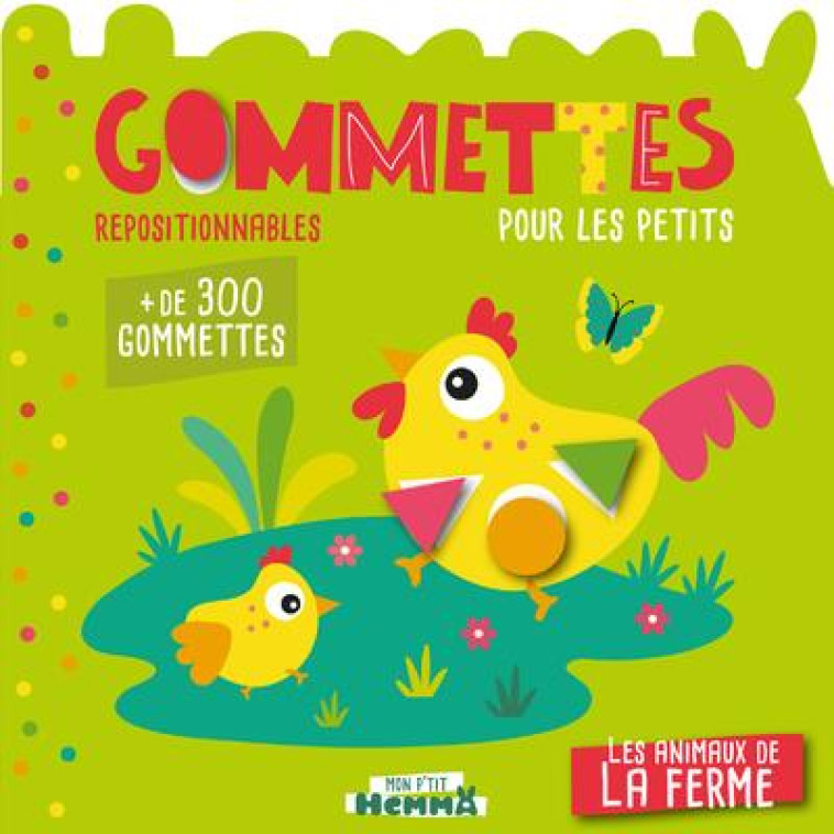 MON P'TIT HEMMA GOMMETTES POUR LES PETITS - LES ANIMAUX DE LA FERME - + DE 300 GOMMETTES REPOSITIONN - CAROTTE ET COMPAGNIE - HEMMA