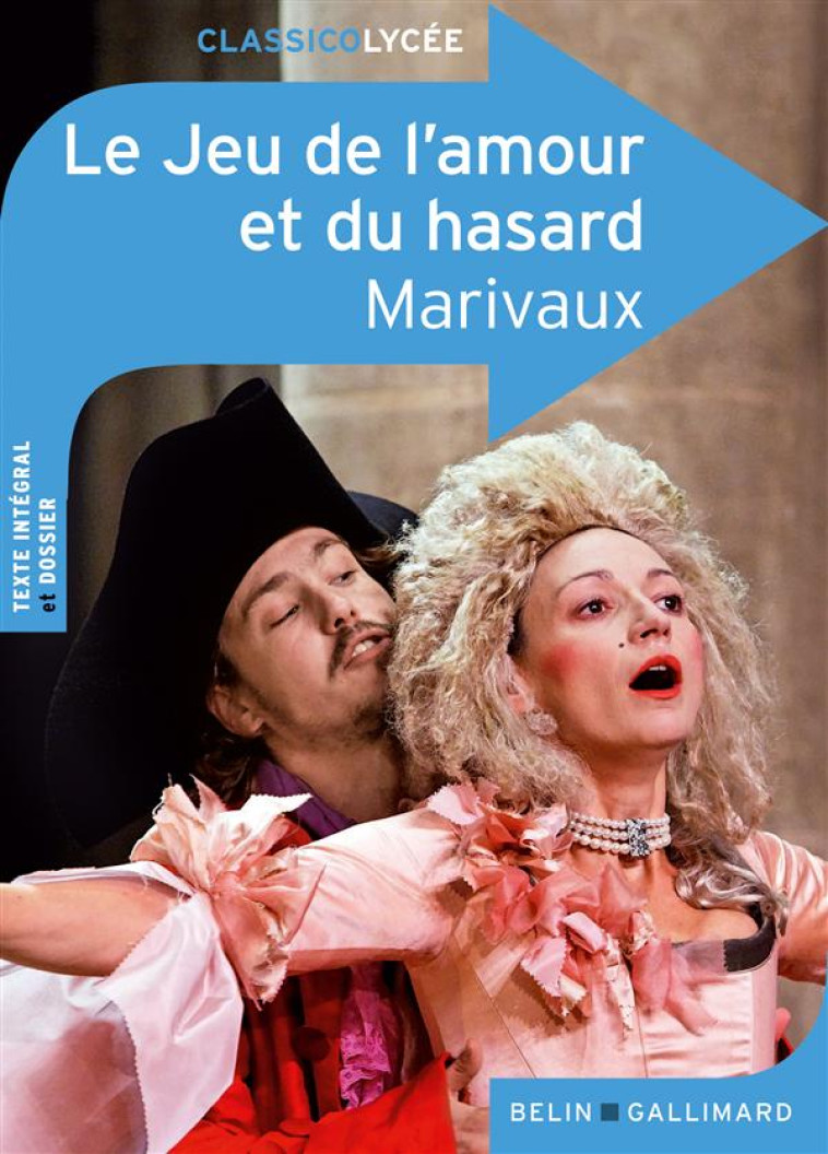 LE JEU DE L'AMOUR ET DU HASARD - MARIVAUX - BELIN