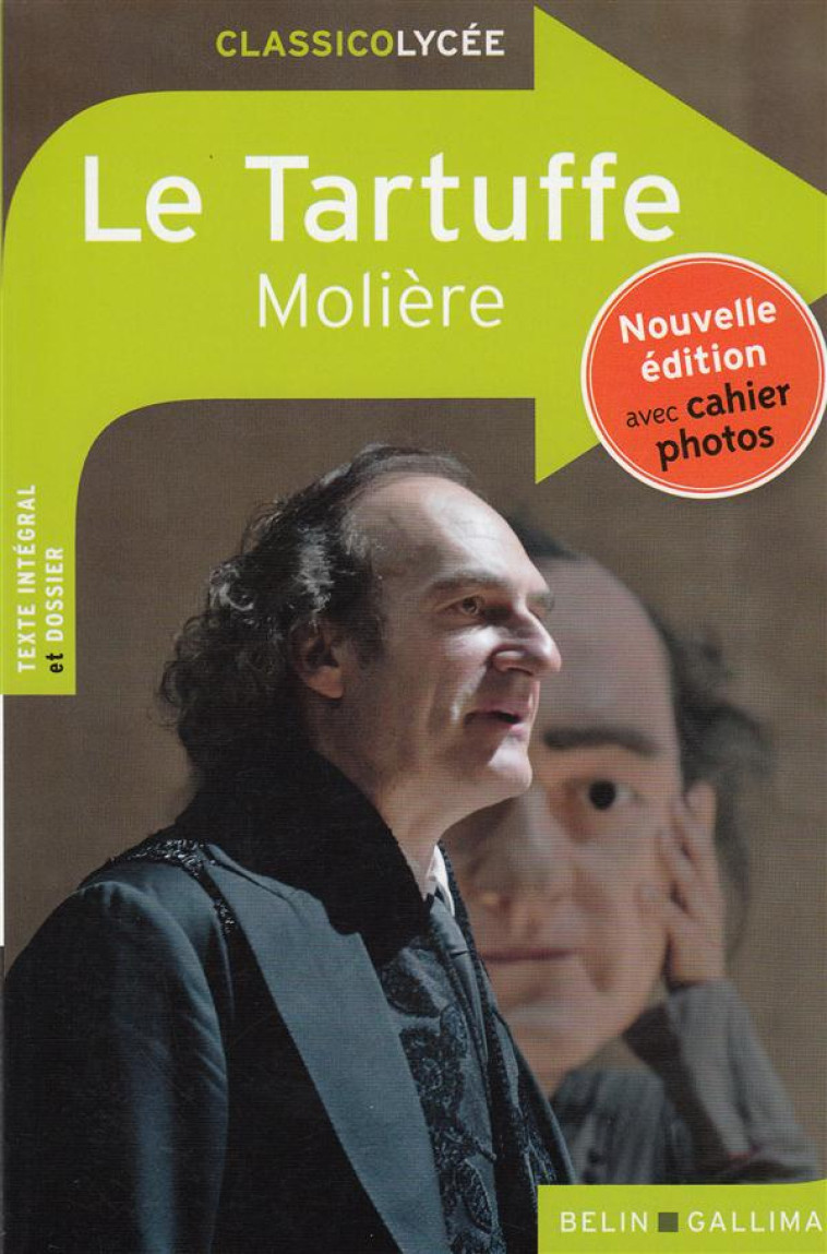 LE TARTUFFE - NOUVELLE EDITION AVEC CAHIER PHOTOS - MOLIERE - Belin