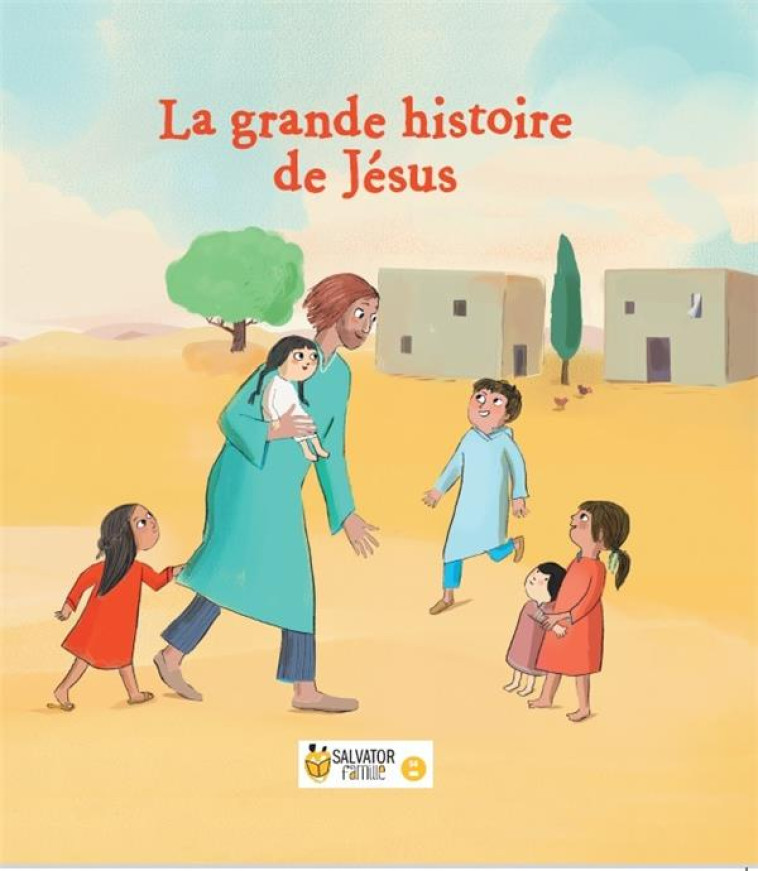 LA GRANDE HISTOIRE DE JESUS - AUBINAIS MARIE - Salvator