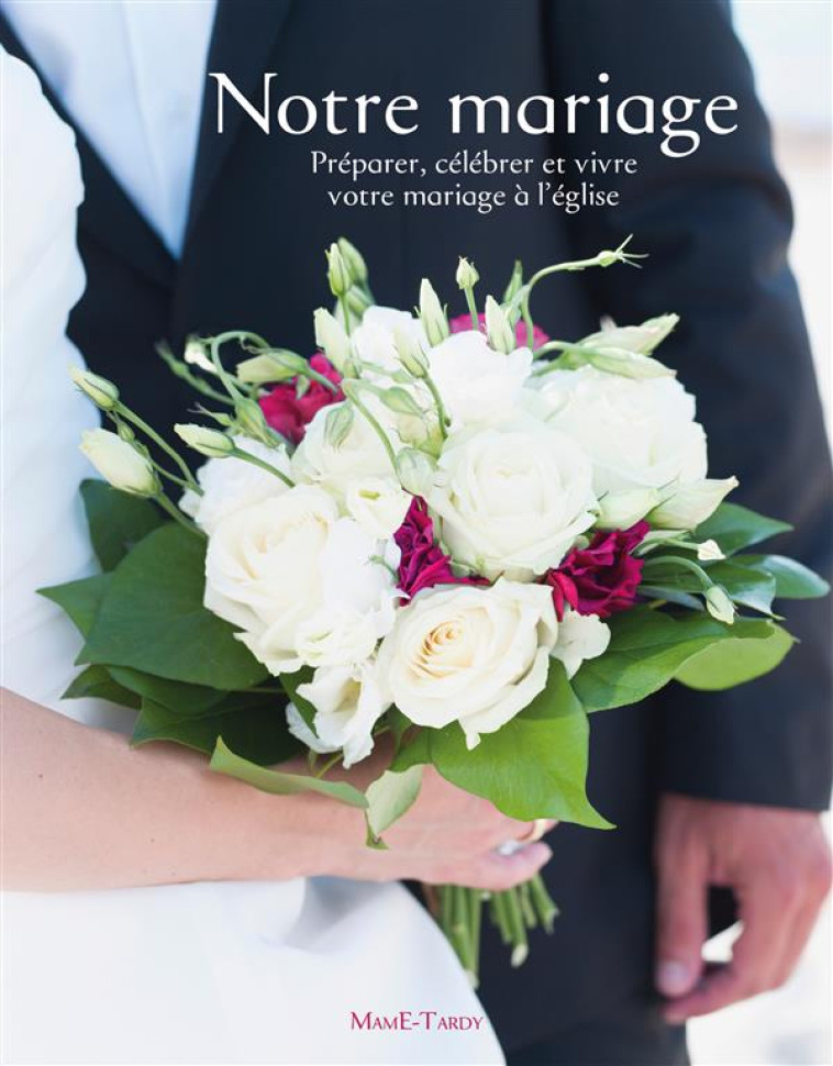 NOTRE MARIAGE - LA DIFFUSION CATECHI - Tardy