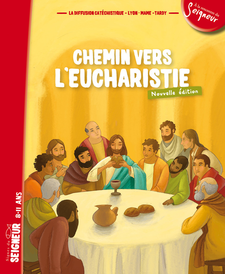 CHEMIN VERS L-EUCHARISTIE - LIVRET ENFANT (8-11 ANS) - N2 -  La Diffusion Catéchistique-Lyon - MAME