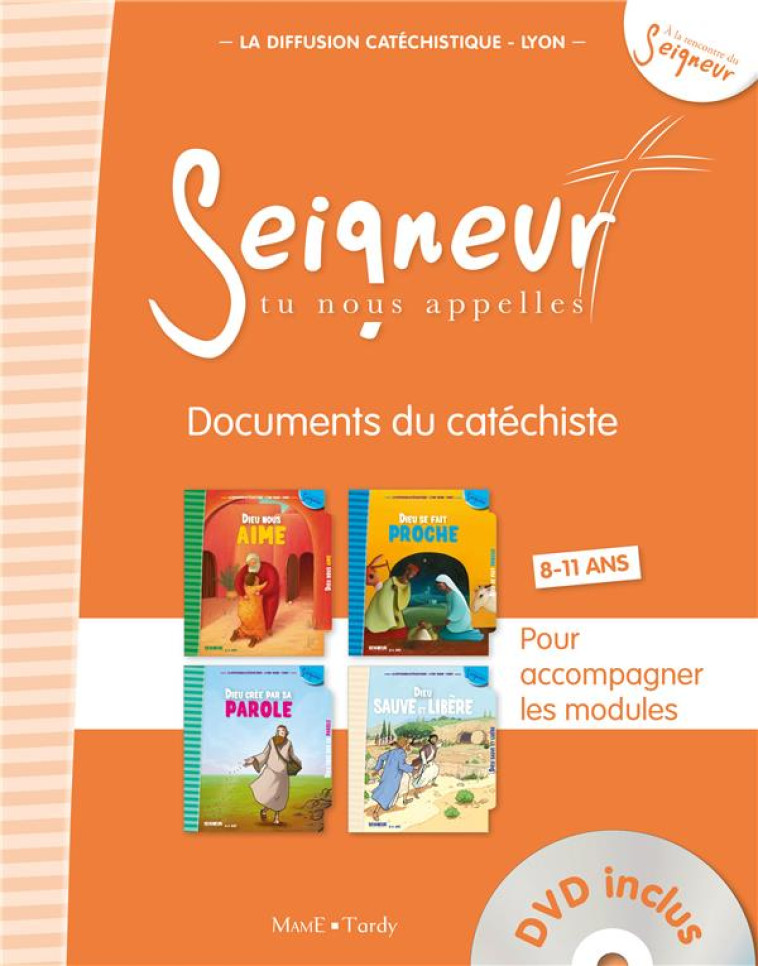 8-11 ANS - DOCUMENTS DU CATECHISTE ORANGE - MODULES 1 A 4 - EDITION SIMPLIFIEE - LA DIFFUSION CATECHI - TARDY