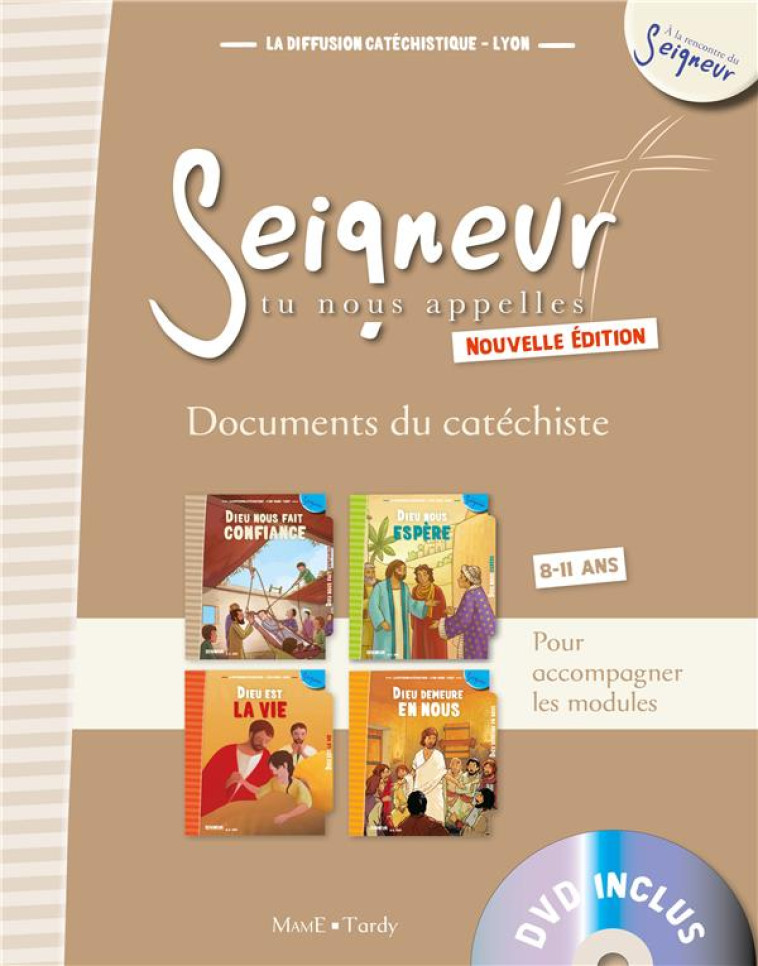 8-11 ANS - DOCUMENTS DU CATECHISTE MARRON - MODULES 9 A 12 - NE - LA DIFFUSION CATECHI - Mame