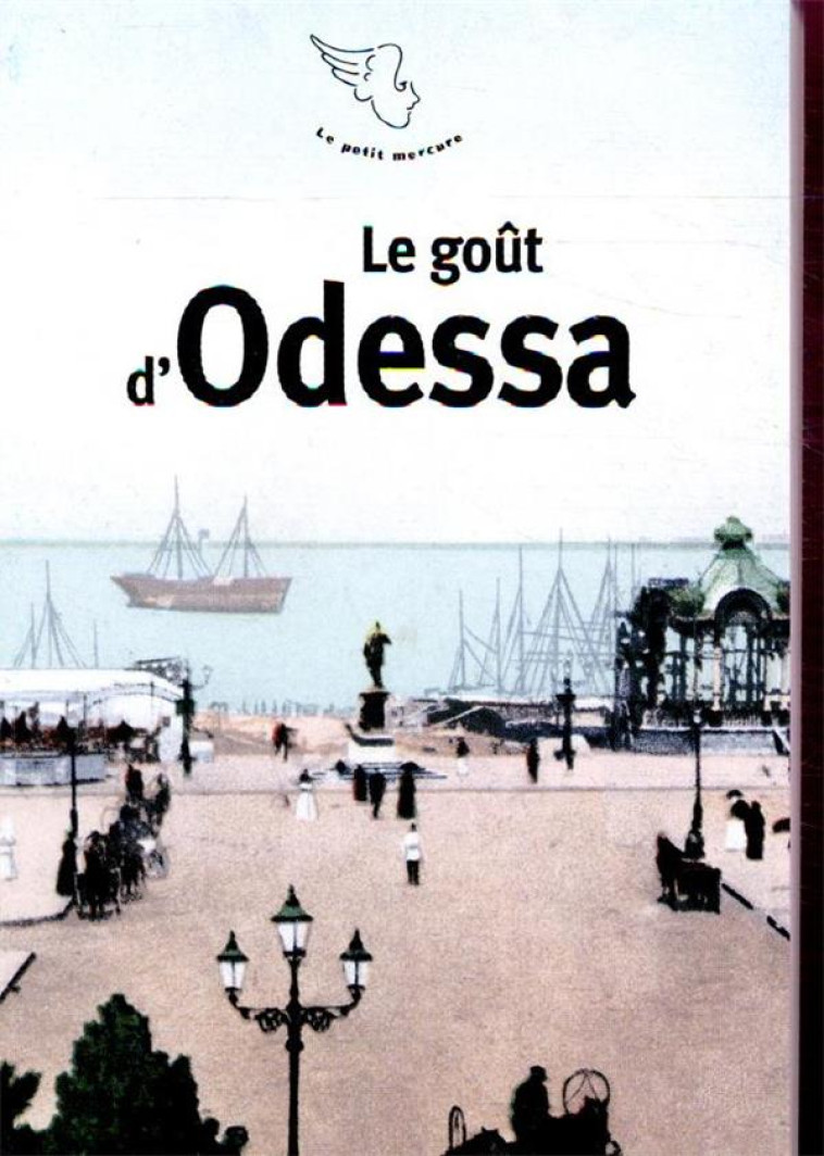 LE GOUT D'ODESSA - COLLECTIF - MERCURE DE FRAN