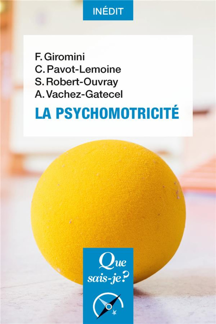 LA PSYCHOMOTRICITE - GIROMINI-MERCIER - QUE SAIS JE