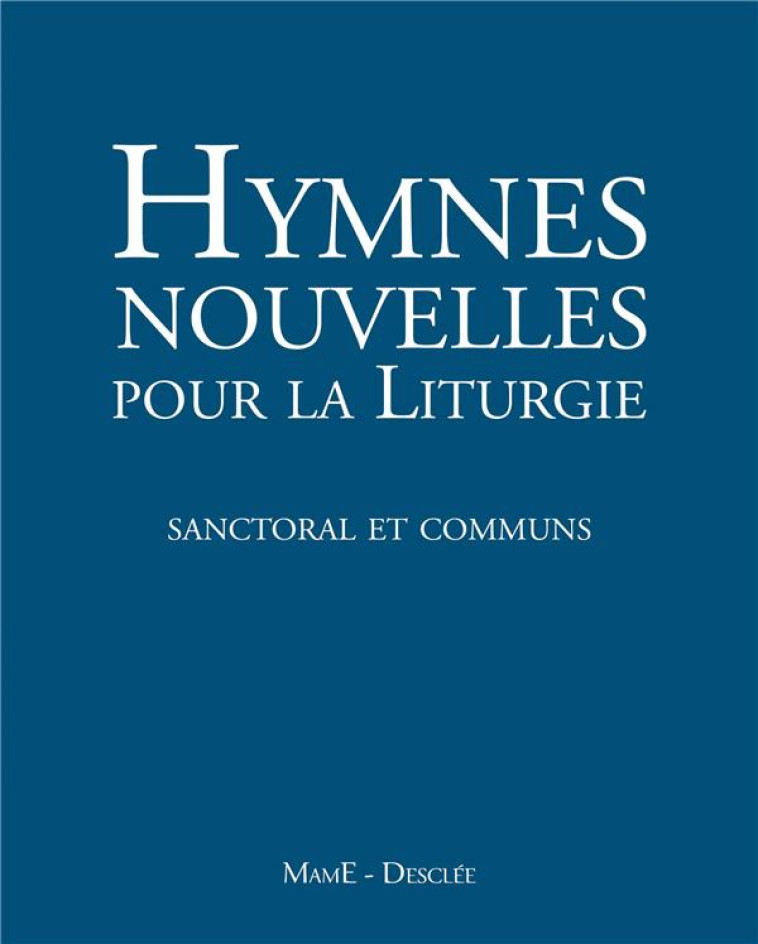 HYMNES NOUVELLES POUR LA LITURGIE (SANCTORAL ET COMMUN) AVEC DVD - AELF - Mame