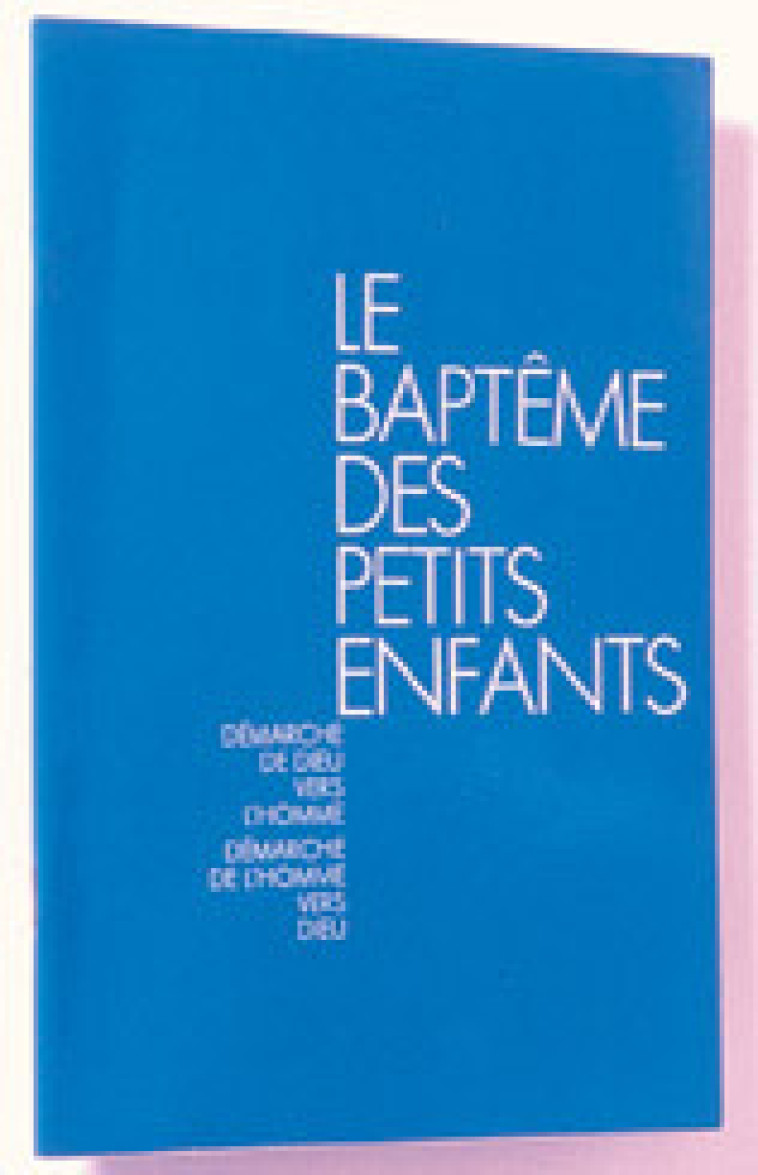 Rituel du baptême des petits enfants - A.E.L.F. A.E.L.F. - MAME DESCLEE