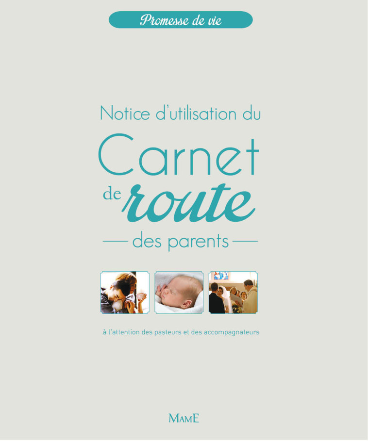 CARNET DE ROUTE DES PARENTS. NOTICE D-UTILISATION. - Jean Villeminot - MAME