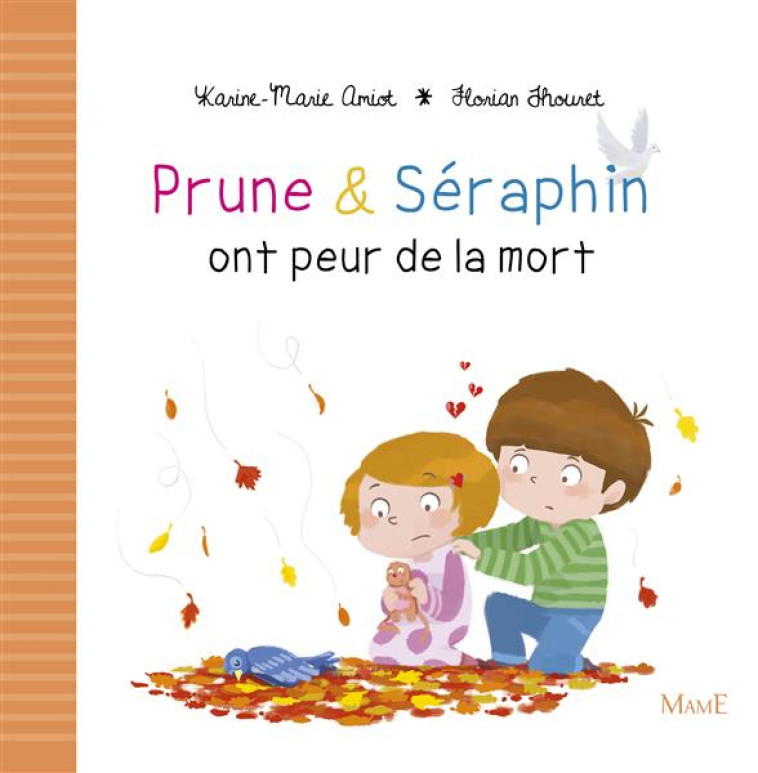 PRUNE ET SERAPHIN ONT PEUR DE LA MORT - AMIOT/THOURET - Mame