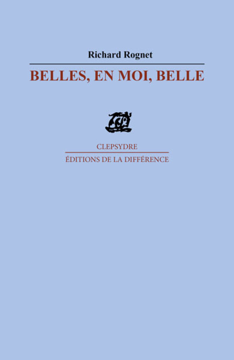 BELLES EN MOI BELLE - Richard Rognet - DIFFERENCE