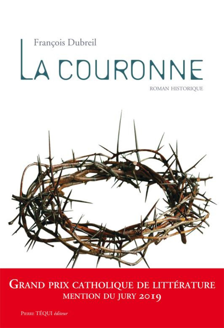 LA COURONNE - ROMAN HISTORIQUE - DUBREIL FRANCOIS - TEQUI