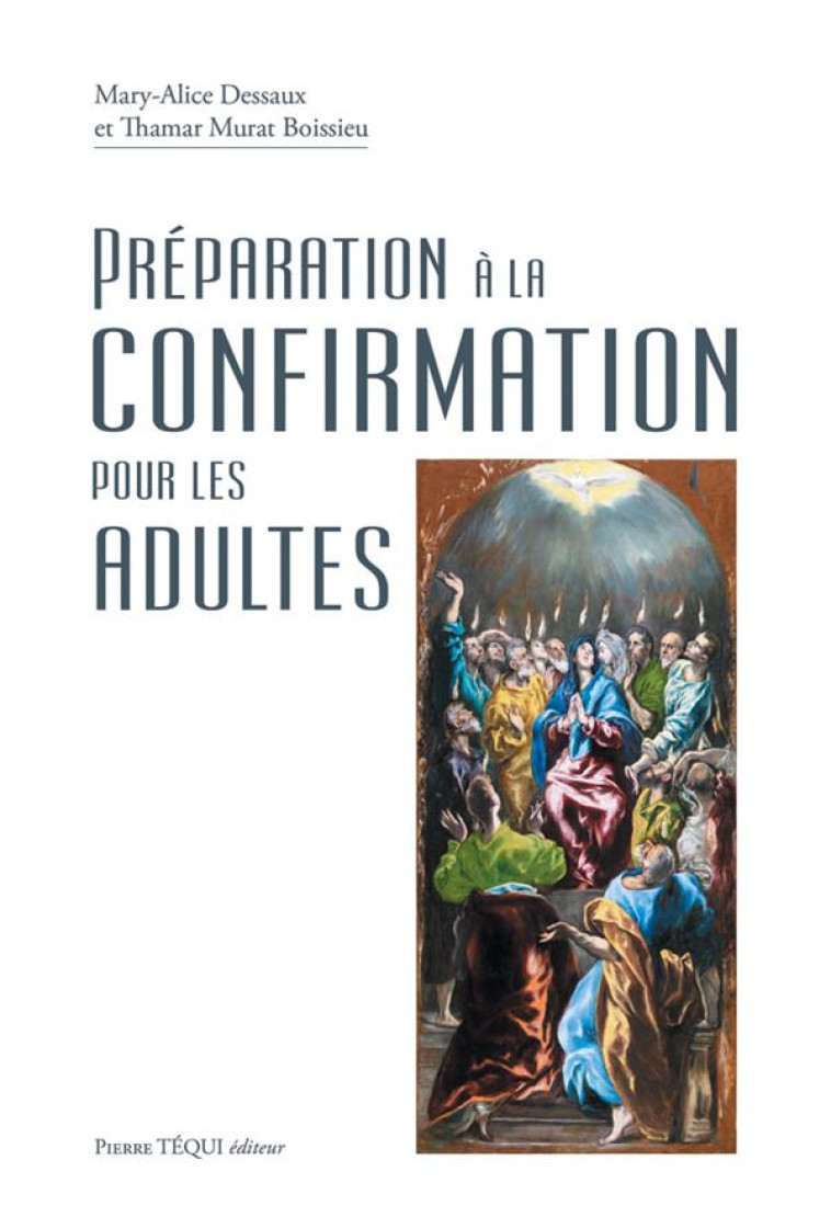 PREPARATION A LA CONFIRMATION POUR LES ADULTES - DESSAUX - TEQUI