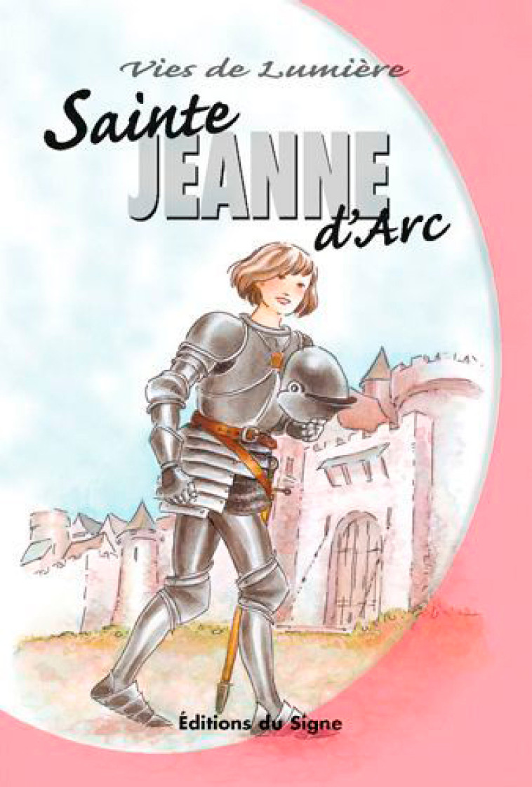 VIES DE LUMIERE - JEANNE D-ARC - XXX - SIGNE