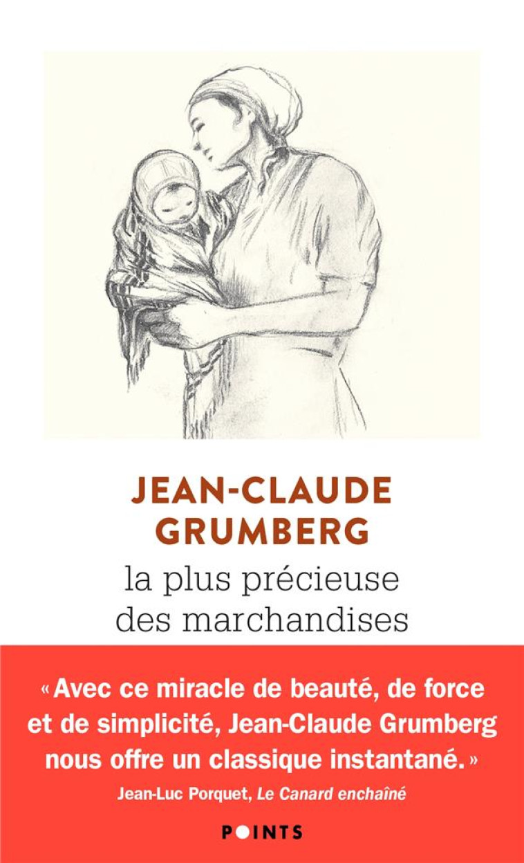 LA PLUS PRECIEUSE DES MARCHANDISES. UN CONTE - GRUMBERG JEAN-CLAUDE - POINTS