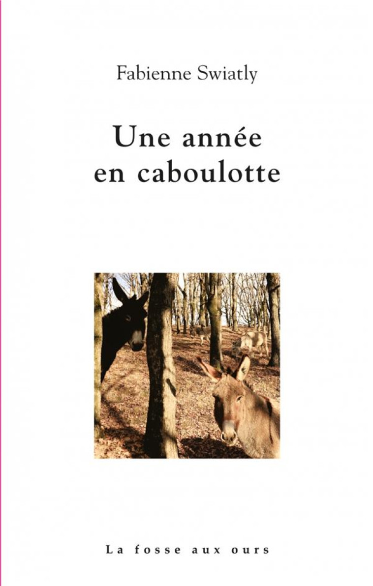 L'ANNEE DE LA CABOULOTTE - SWIATLY FABIENNE - FOSSE AUX OURS