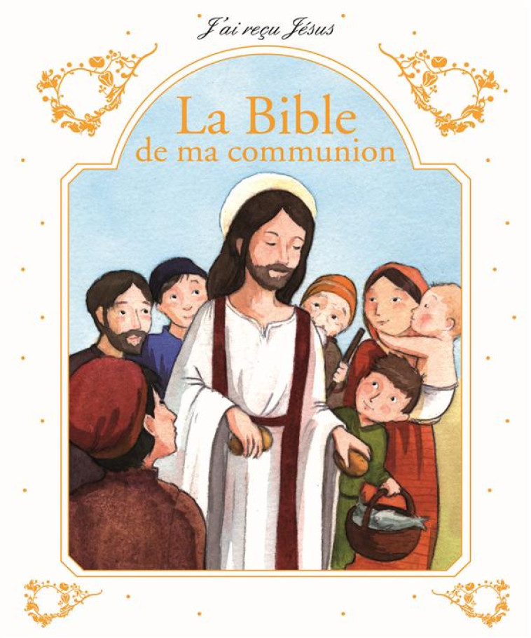 LA BIBLE DE MA COMMUNION - COLLECTIF/VANVOLSEM - Mame