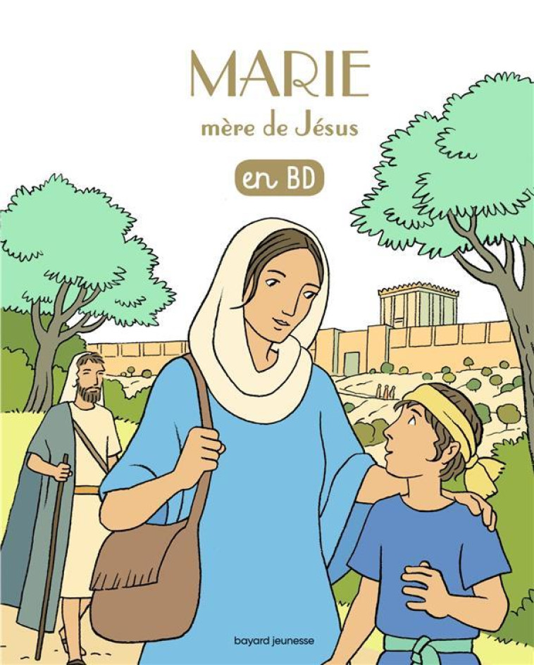 LES CHERCHEURS DE DIEU - T06 - MARIE, MERE DE JESUS, EN BD - KIEFFER J-F. - BAYARD JEUNESSE