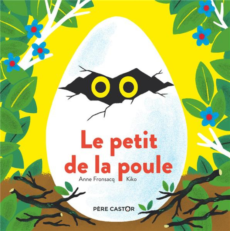 LE PETIT DE LA POULE - FRONSACQ/KIKO - FLAMMARION