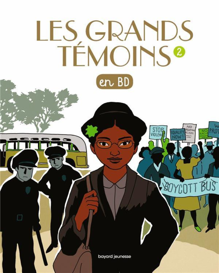 LES GRANDS TEMOINS EN BD , TOME 02 - LES GRANDS TEMOINS TOME 2 - METHE/MAUPRE/ALLOING - BAYARD JEUNESSE