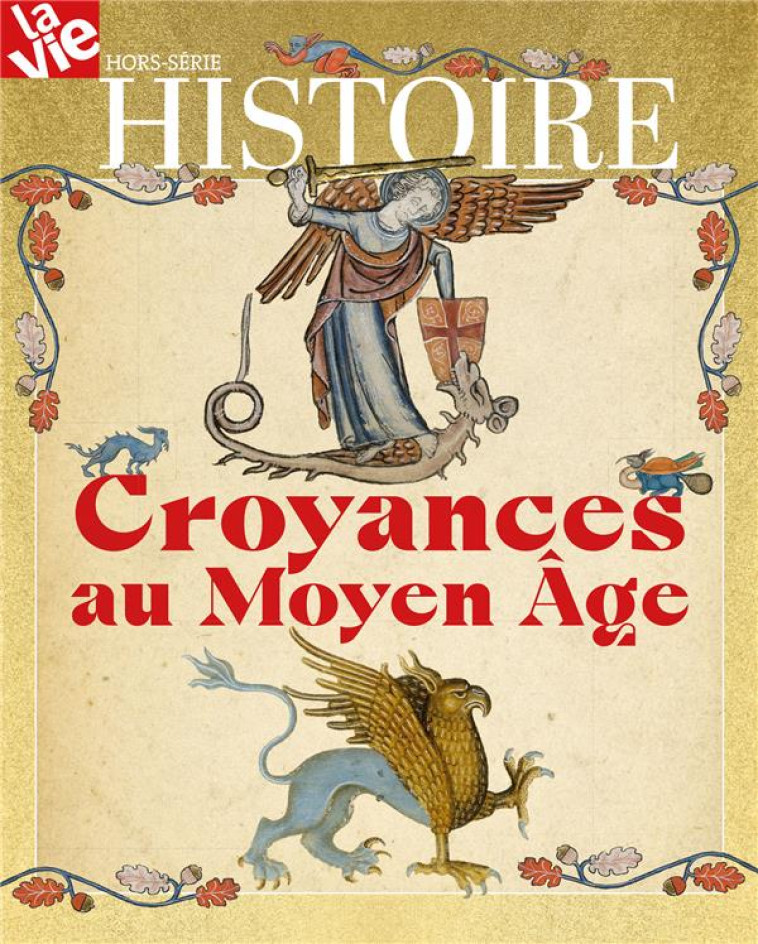 HS LA VIE - LES CROYANCES AU MOYEN AGE - COLLECTIF - NC