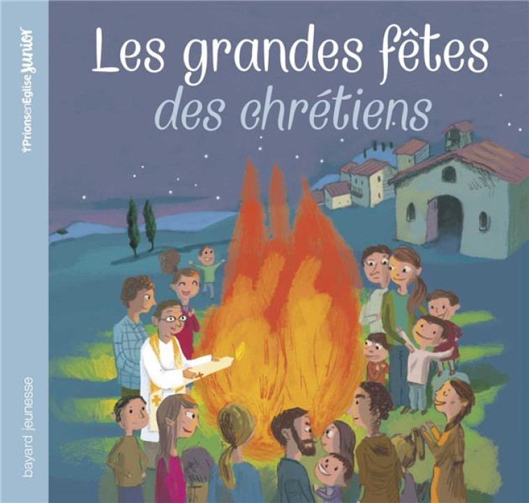 LES GRANDES FETES DES CHRETIENS - ROEDERER/MAUROT - BAYARD JEUNESSE