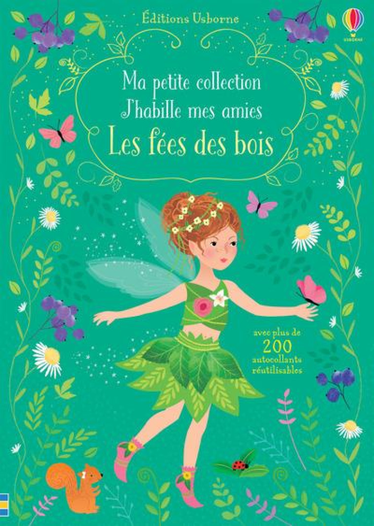 J'HABILLE MES AMIES - MA PETITE COLLECTION - LES FEES DES BOIS - WATT/MILLER - Usborne