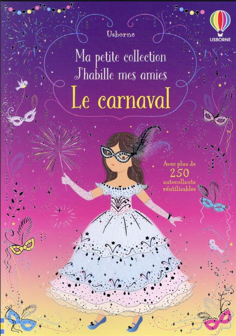 LE CARNAVAL - MA PETITE COLLECTION J'HABILLE MES AMIES - WATT/MACKAY/FURST - NC