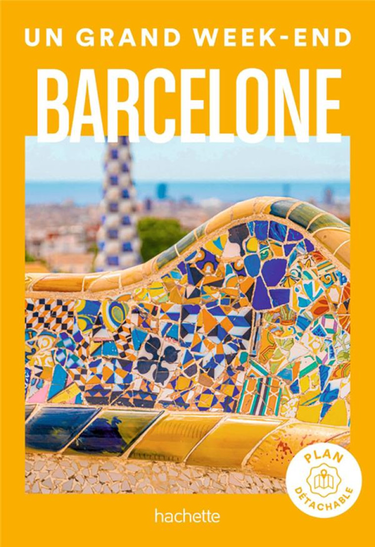 BARCELONE GUIDE UN GRAND WEEK-END - COLLECTIF - HACHETTE