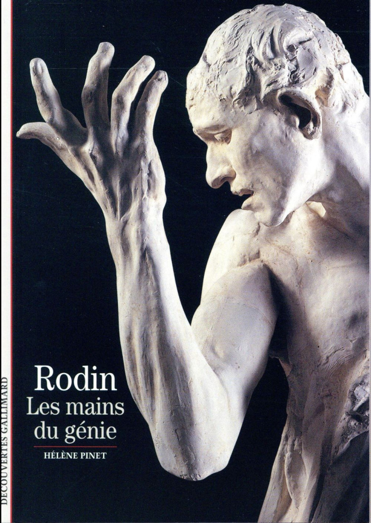 RODIN - LES MAINS DU GENIE - PINET HELENE - GALLIMARD