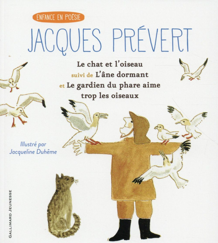 LE CHAT ET L'OISEAU/L'ANE DORMANT/LE GARDIEN DU PHARE - PREVERT/DUHEME - Gallimard-Jeunesse