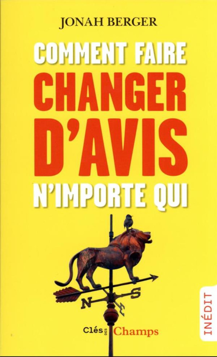 COMMENT FAIRE CHANGER D'AVIS N'IMPORTE QUI - BERGER JONAH - FLAMMARION