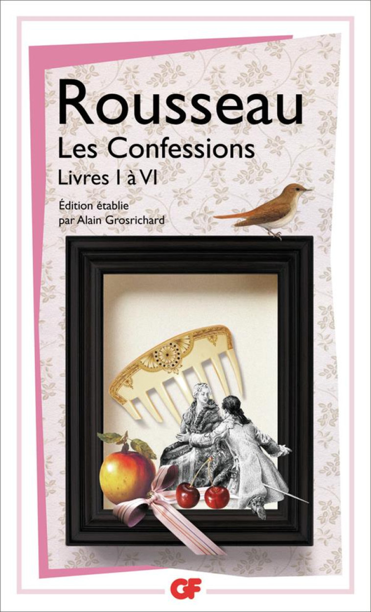 LES CONFESSIONS - VOL01 - LIVRES I A VI - ROUSSEAU J-J. - FLAMMARION