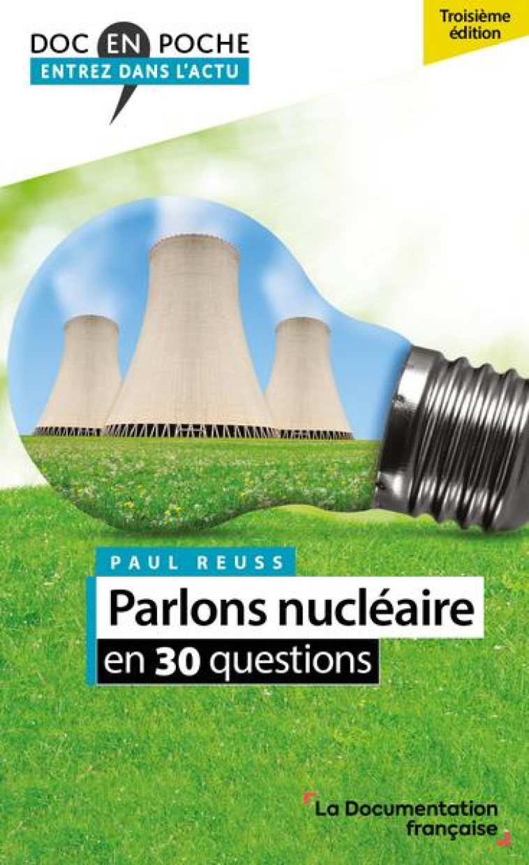 PARLONS NUCLEAIRE EN 30 QUESTIONS - LA DOCUMENTATION FRA - ECOLE DU LOUVRE