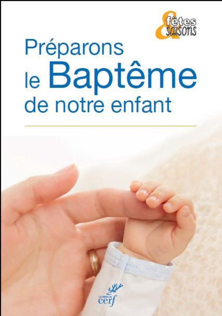 PREPARONS LE BAPTEME DE NOTRE ENFANT - COLLECTIF - CERF