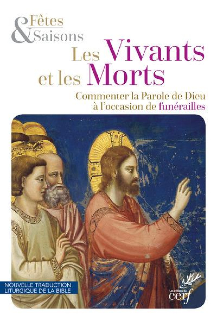 LES VIVANTS ET LES MORTS (NED 2020) - COMMENTER LA PAROLE DE DIEU A L'OCCASION DE FUNERAILLES - MASSON GILLES-HERVE - CERF