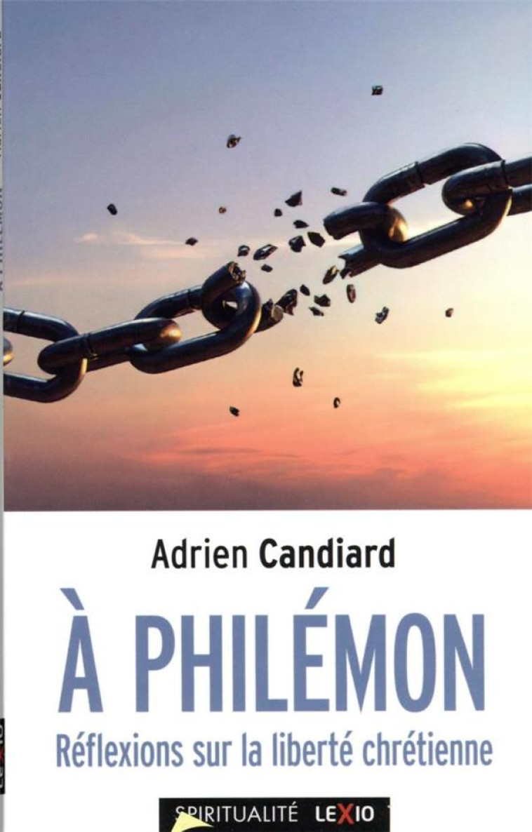 A PHILEMON - REFLEXIONS SUR LA LIBERTE CHRETIENNE - CANDIARD ADRIEN - CERF