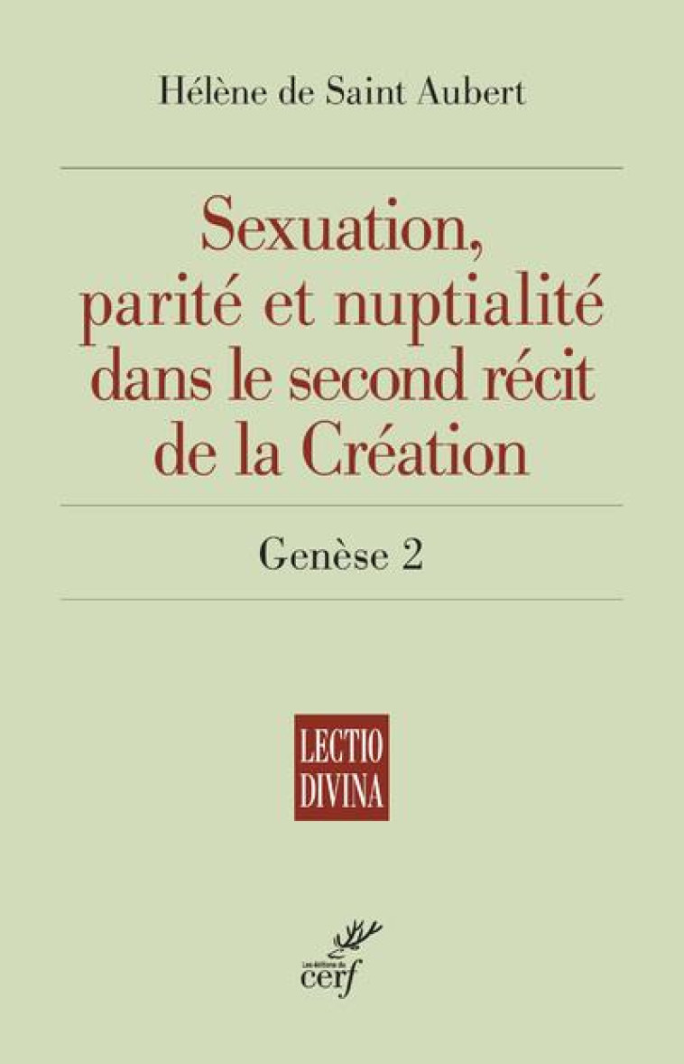 SEXUATION, PARITE ET NUPTIALITE DANS LE SECOND RECIT DE LA CREATION - GENESE 2 - SAINT AUBERT H D. - CERF