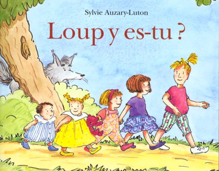 LOUP Y ES-TU ? - AUZARY-LUTON SYLVIE - EDL