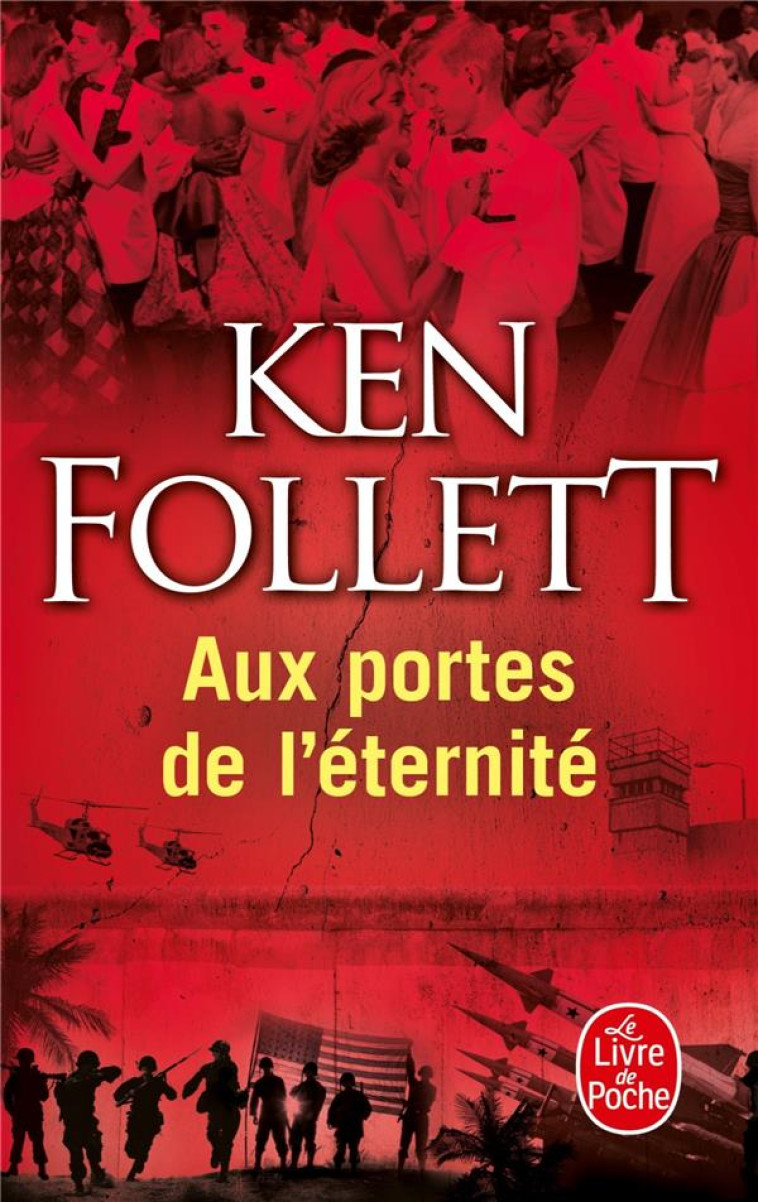 AUX PORTES DE L'ETERNITE (LE SIECLE, TOME 3) - FOLLETT KEN - Le Livre de poche