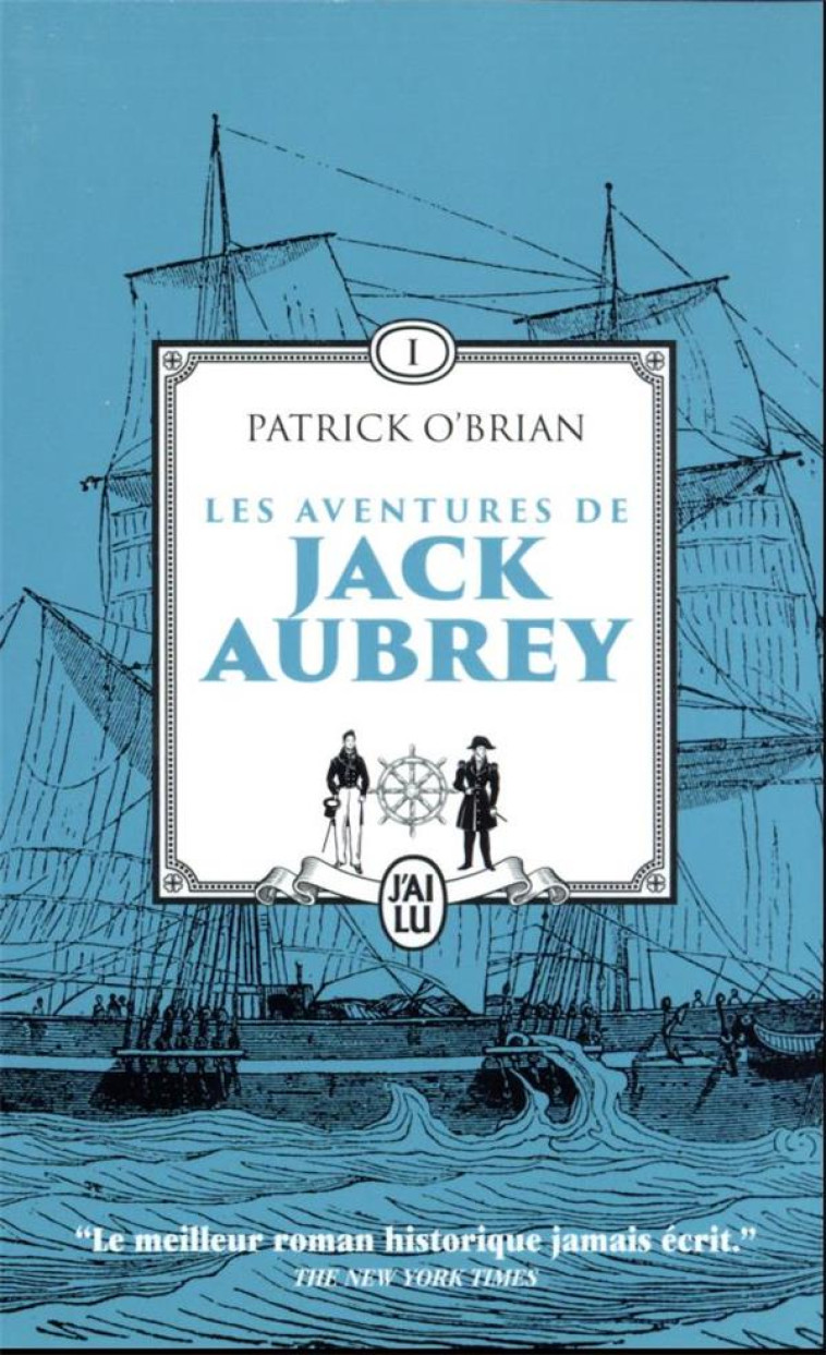 LES AVENTURES DE JACK AUBREY - VOL01 - MAITRE A BORD - CAPITAINE DE VAISSEAU - O'BRIAN/PROLONGEAU - J'AI LU