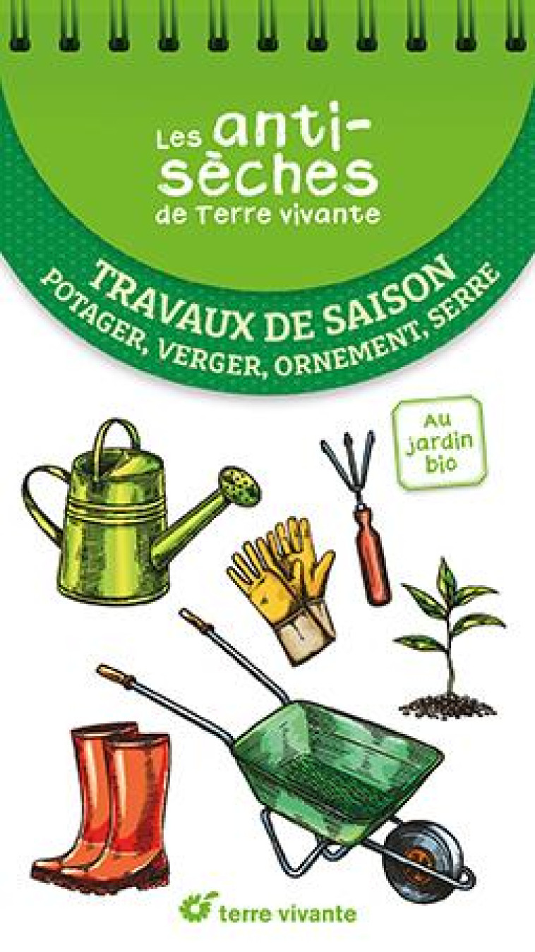 TRAVAUX DE SAISON - POTAGER, VERGER, ORNEMENT, SERRE - COLLECTIF - TERRE VIVANTE