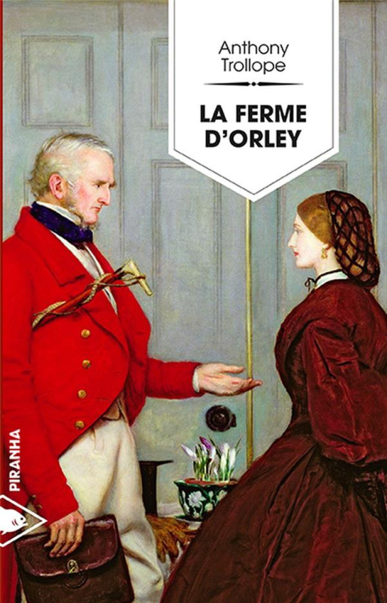 LA FERME D'ORLEY - TROLLOPE ANTHONY - PIRANHA