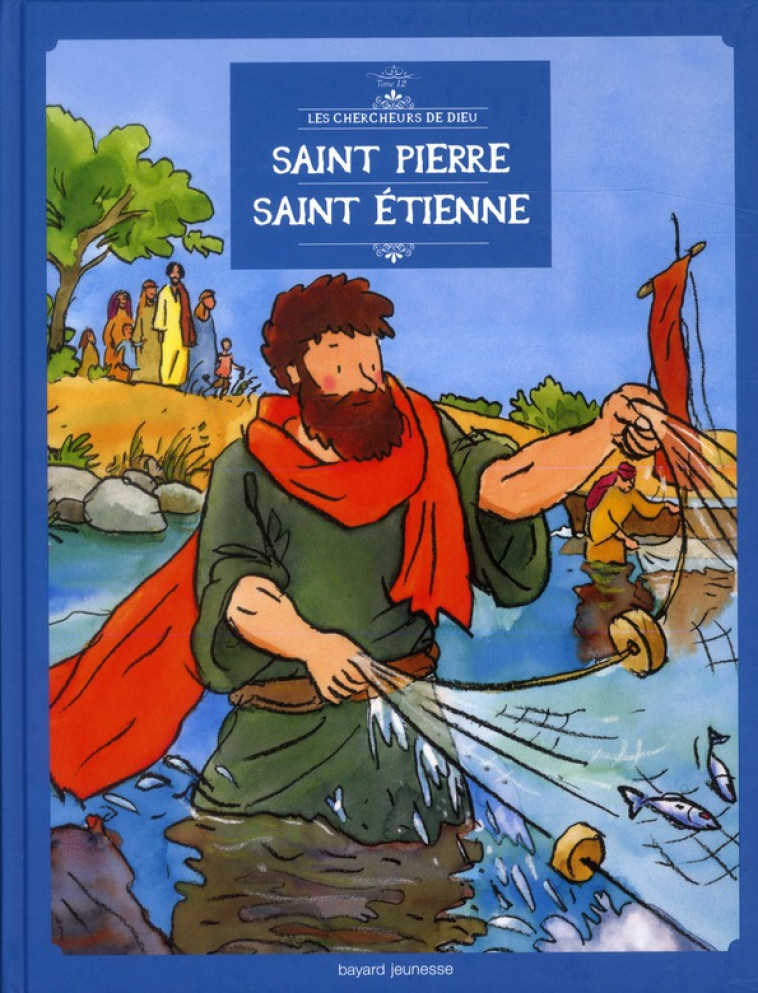 SAINT PIERRE, SAINT ETIENNE, EN BD - MOURVILLIER/ALLOING - BAYARD JEUNESSE