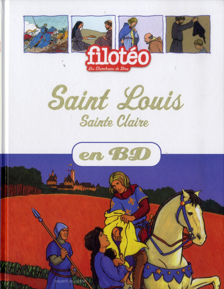 SAINT LOUIS, SAINTE CLAIRE, EN BD - PICHARD MARIE-NOELLE - Bayard Jeunesse