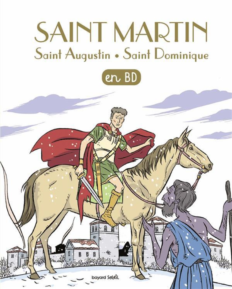 SAINT MARTIN EN BD - SAINT MARTIN - SAINT AUGUSTIN - SAINT DOMINIQUE - SCHERRER/MARCHAL - Bayard Jeunesse