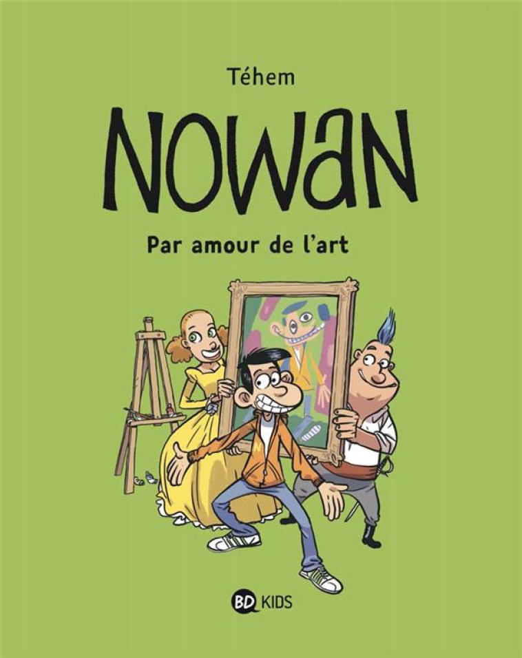 NOWAN, TOME 01 - NOWAN - PAR AMOUR DE L'ART - TEHEM - BD Kids